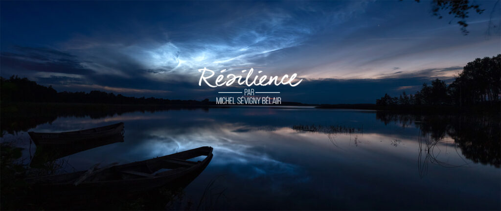 Résilience par Michel Sévigny Bélair
